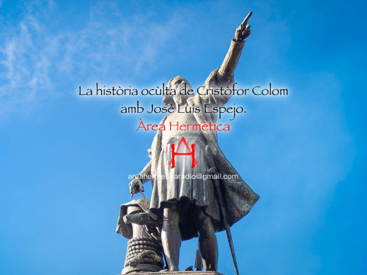 La historia ocùlta de Cristòfor Colom amb l'investigador i cercador José Luís Espejo. 2023-05-24
