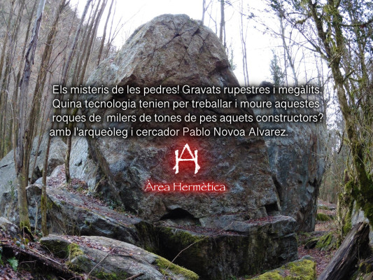 Els misteris de les pedres! Gravats rupestres i megàlits. 2023-05-17